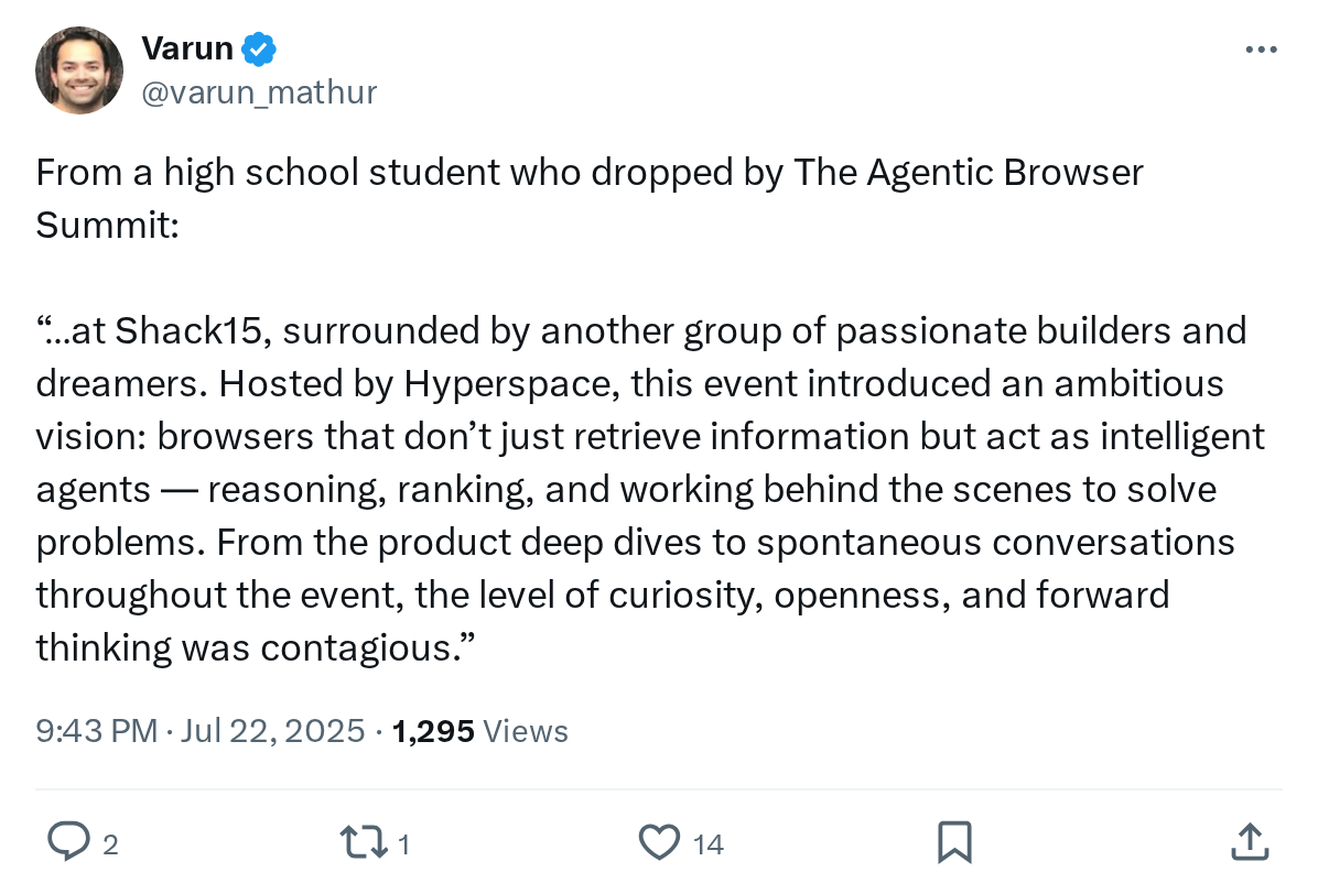 From a high school student who dropped by The Agentic Browser Summit:
“…at Shack15, surrounded by another group of passionate builders and